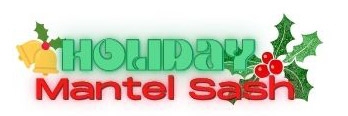 Holiday Mantel Sash Limited Edition Logo